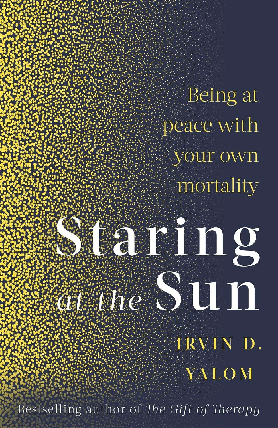 Staring at the Sun: Being at peace with your own mortality